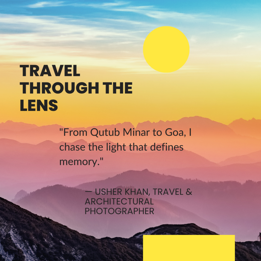 Travel Through The Lens with Usher Khan